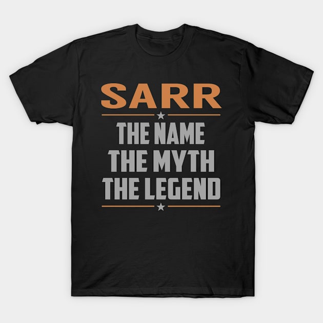 SARR The Name The Myth The Legend T-Shirt by YadiraKauffmannkq